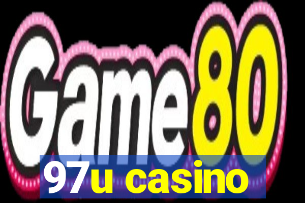 97u casino